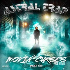 Astral Trap - Movin' Curses (Prod. 1MOD)
