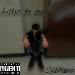 listen to me-SADBOYgrim