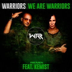 WARRIORS feat. Kemist - We Are Warriors (Rawdnes Remix)