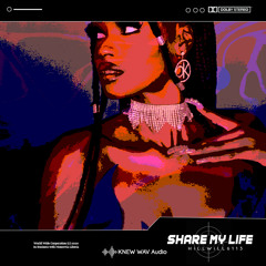 Share My Life [prod. Foo Beatz]