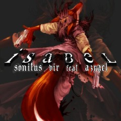 Sonitus Vir vs. Azrael - Isabel