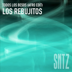 Todos los besos SNTZ Afro Edit - Los Rebujitos