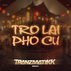 Tro Lai Pho Cu VINAHARD - Tranzmatikk REMiX