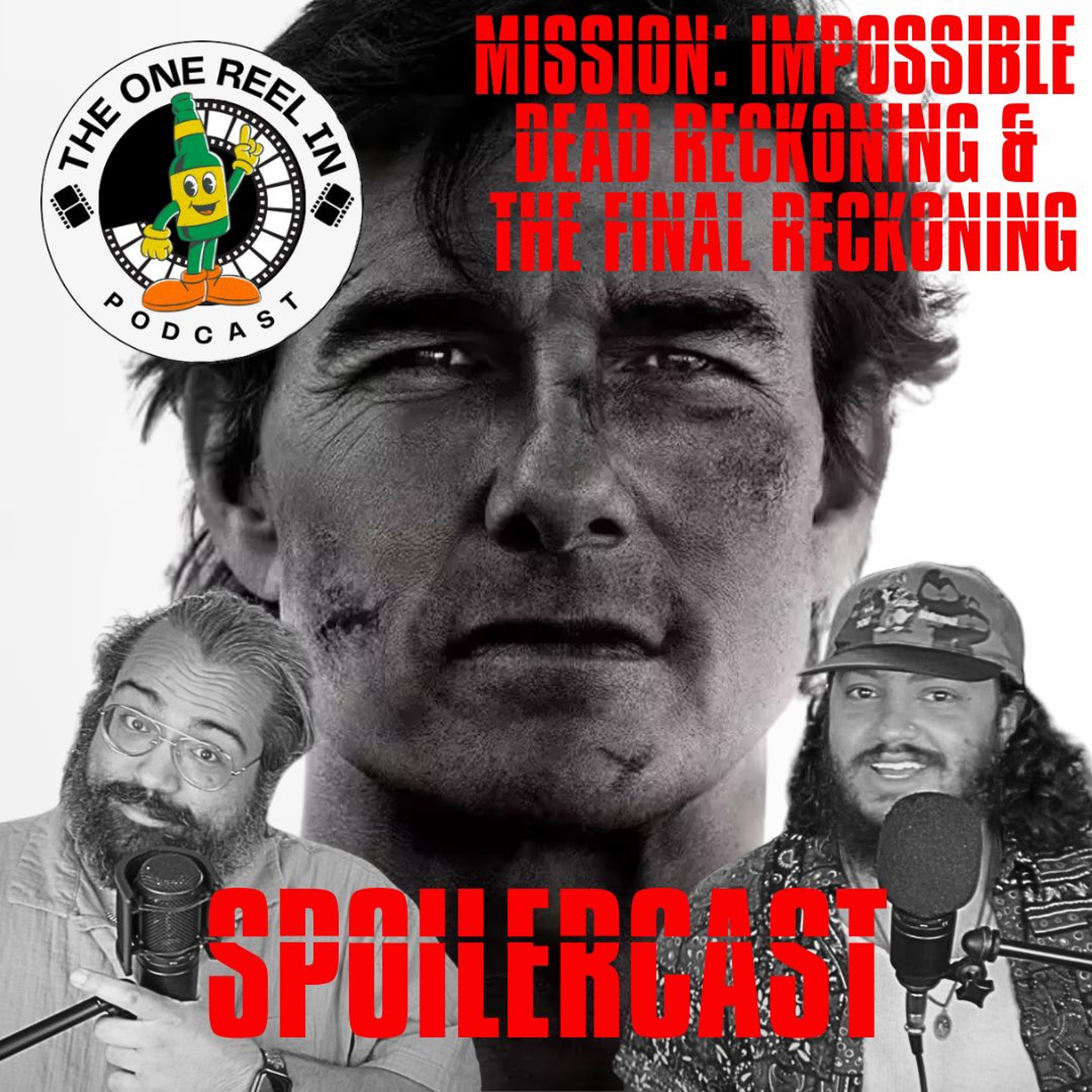 Mission: Impossible The Final Reckoning Spoilercast Review | The One Reel In Podcast episode artwork
