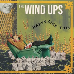 The Wind Ups - Oh I Know