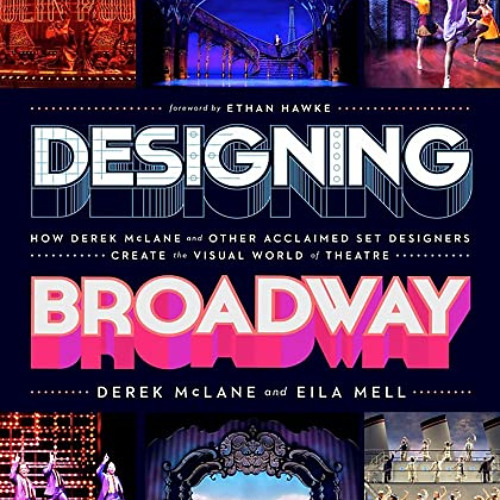 [GET] EBOOK 💗 Designing Broadway: How Derek McLane and Other Acclaimed Set Designers