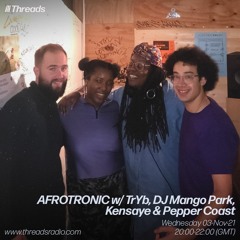 AFROTRONIC w/ TrYb, DJ Mango Park, Kensaye & Pepper Coast - 03-Nov-21