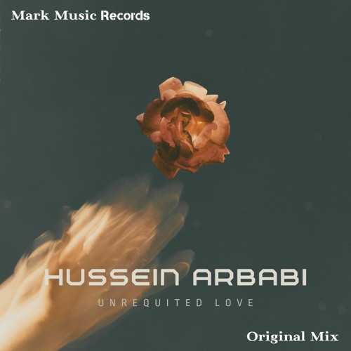 Hussein Arbabi - Unrequited Love