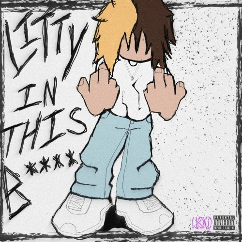 LITTY IN THIS BITCH (Prod. prodbyRodz!)