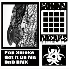 Pop Smoke - Got It On Me - Sonny Breakz - DnB RMX