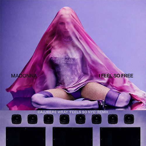 Madonna - I Feel So Free (Cajjmere Wray 'Feels So NYC' Remix) *PROMO ONLY*