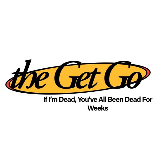 If I'm Dead, You've All Been Dead For Weeks