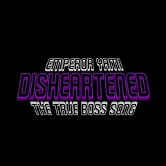 Disheartened - The Ture Boss Song | Exospheric Corruption OST