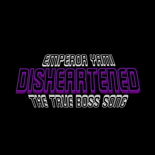 Disheartened - The Ture Boss Song | Exospheric Corruption OST