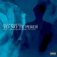 Yo No Te Perdí (Sped Up Remix) [feat. Carlos Moore & Remil]