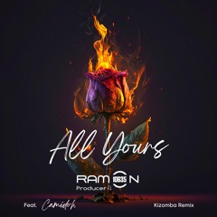 ♫ALL YOURS - Ramon10635 Producer Feat. Camidoh Kizomba