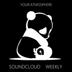 your.atmosphere ~ SoundCloud Weekly
