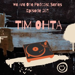 We Are One Podcast Episode 203 - Tim Ohta