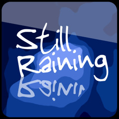 Still Raining