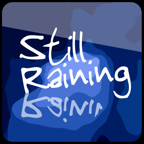 Still Raining