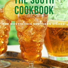 VIEW KINDLE ✅ Remembering The South Cookbook: The Most Iconic Southern Dishes! (Remem