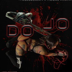 DOJO (ft. Vicious Vampira) Prod. DJ RED REAPER