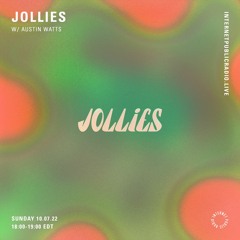 Jollies w/ Austin Watts - 10th July 2022 (Internet Public Radio)