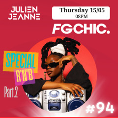 #94 FG CHIC Julien Jeanne - Radio FG - DJ Set 1-05-2025 (Special R'n'b Part.2)