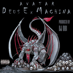 AVATAR 'TROUBLE MAGNET' - DEUS EX MACHINA