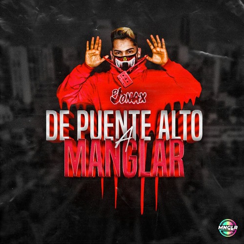 Stream DE PUENTE ALTO A MANGLAR - Dj Jonax - El Monstruo 👹 (Set Guaracha)  by DJ JONAX | Listen online for free on SoundCloud