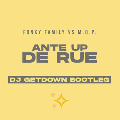 Funky Family Vs M.O.P. - Ante Up De Rue (Dj Getdown Bootleg)