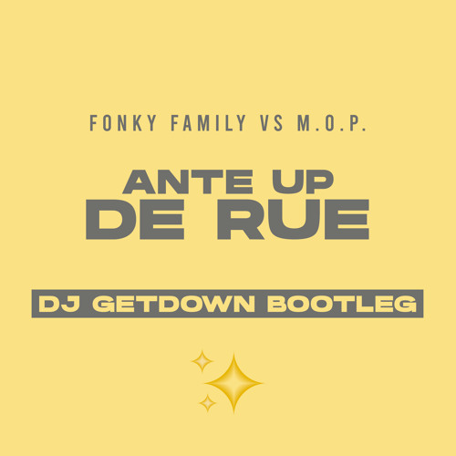 Funky Family Vs M.O.P. - Ante Up De Rue (Dj Getdown Bootleg)