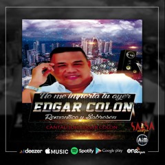 NO ME IMPORTA TU AYER -  EDGAR COLON