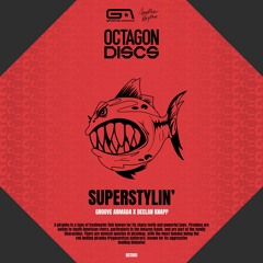 Groove Armada x Declan Knapp - Superstylin' (Extended Mix)