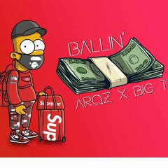 ArQz - Ballin' (Ft. Big T)