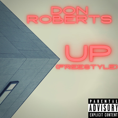 Don Roberts - UP (Freestyle)