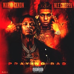 Praying Bad Feat NLE Choppa