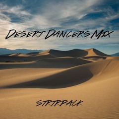 Desert Dancers @ The Lomo - STRTRPACK • 2/17/2022