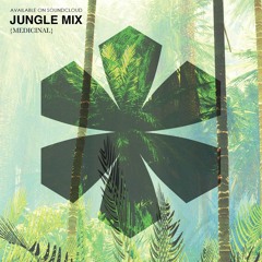 JUNGLE [Medicinal Mix]