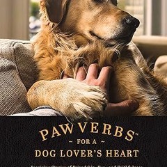 !Get Pawverbs for a Dog Lover’s Heart: Inspiring Stories of Friendship, Fun, and Faithfulness *