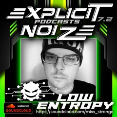 Explicit Noize Podcast 7.2 ft Low Entropy