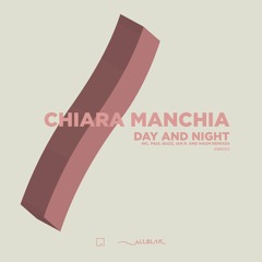 Chiara Manchia - Day and Night inc. Paul Quzz, Ian R. & Naom Remixes (ABR053)