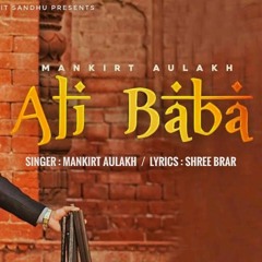 Ali Baba  Makirat Aulakh Full Song Japji Khaira  Shree Brar  Latest Punjabi Song 2021