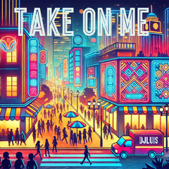 Take On Me