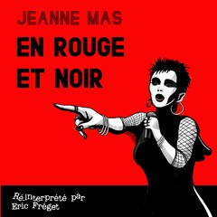 En rouge et noir-Reprise de Jeanne-Mas