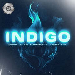 MESSY, Felix Averian & Ladina Viva - Indigo