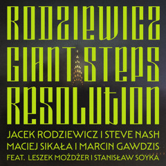 Giant Steps Resolution (feat. Leszek Możdżer & Stanisław Soyka)