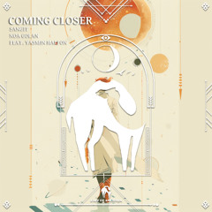 Sangit, Noa Golan - Coming Closer feat. Yasmin Halfon (Extended Mix) [Cafe De Anatolia]