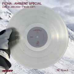 FIONA : Ambient Special - 10 Janvier 2022