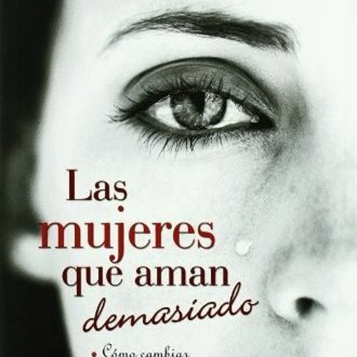 Libro Las Mujeres Que Aman Demasiado Robin Norwood